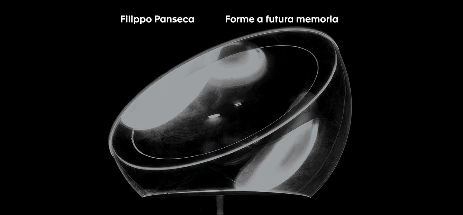 FILIPPO PANSECA: FORME A FUTURA MEMORIA